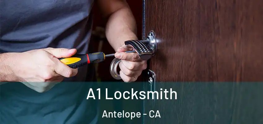  A1 Locksmith Antelope - CA