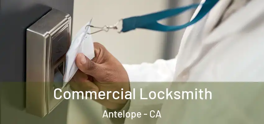  Commercial Locksmith Antelope - CA