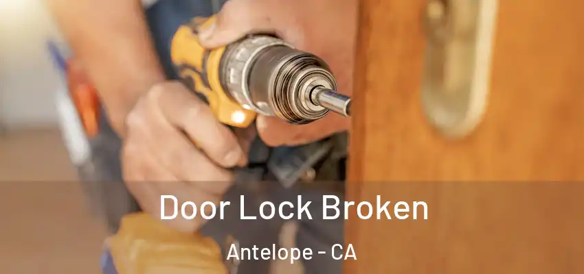  Door Lock Broken Antelope - CA
