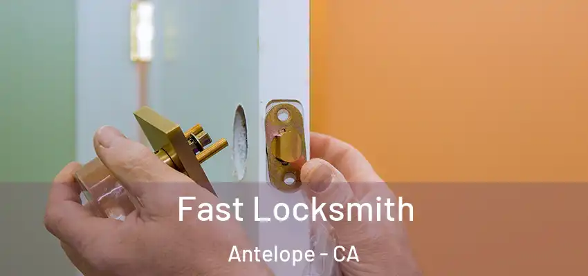Fast Locksmith Antelope - CA