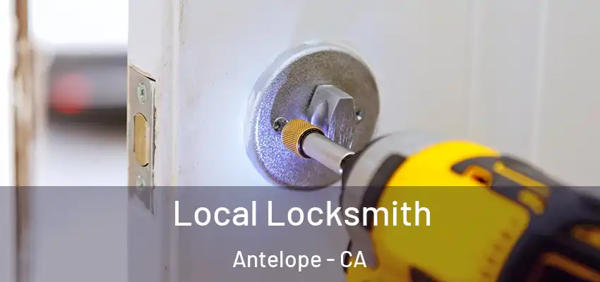 Local Locksmith Antelope - CA