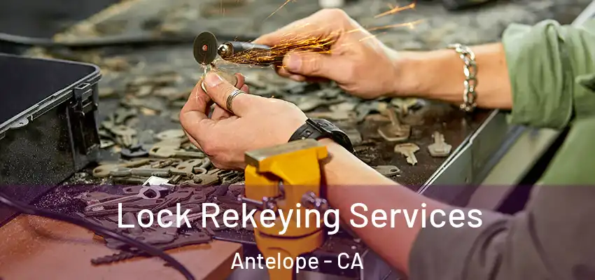  Lock Rekeying Services Antelope - CA