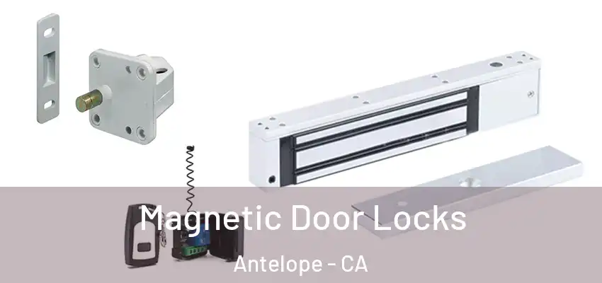 Magnetic Door Locks Antelope - CA