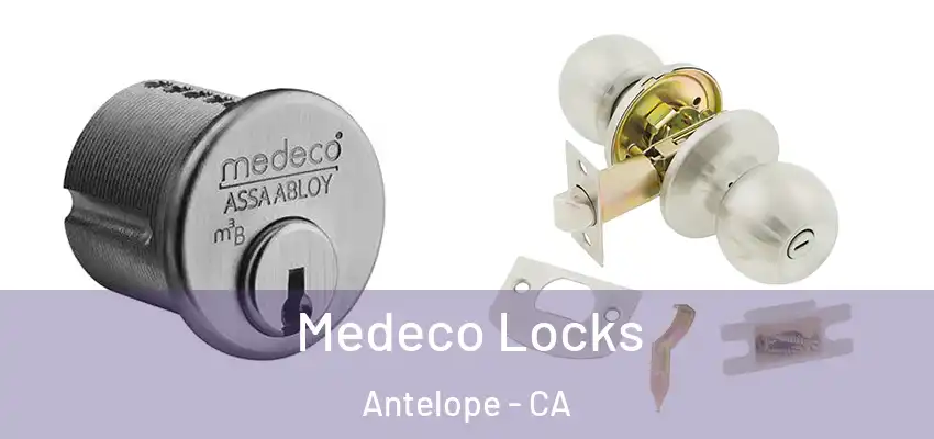  Medeco Locks Antelope - CA