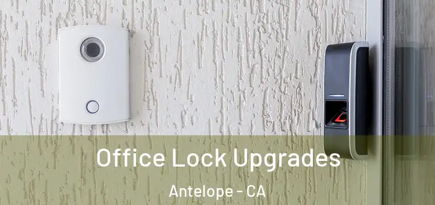 Office Lock Upgrades Antelope - CA