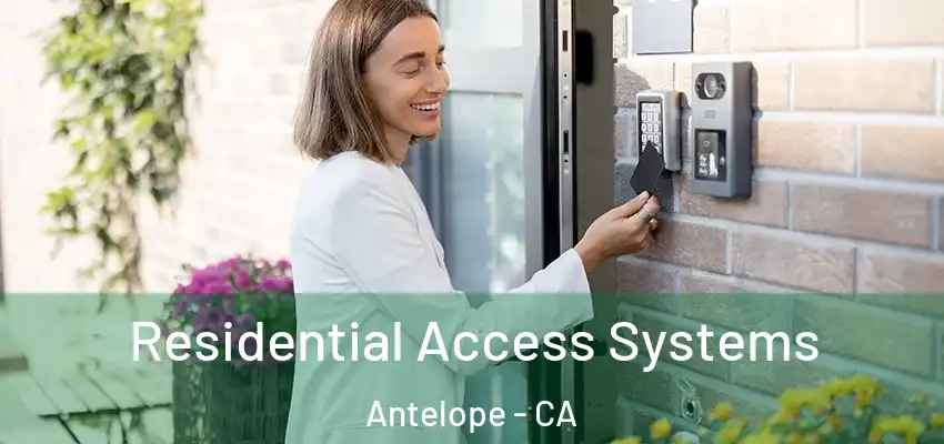 Residential Access Systems Antelope - CA